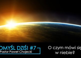 Pomyśl dziś #7 O czym mówi się w niebie? #IPPTV #Megakosciol #pomysldziś